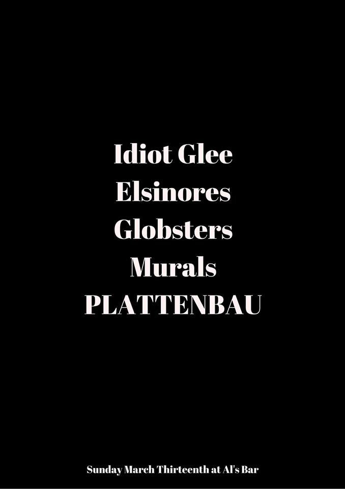 Idiot Glee/ Elsinores/ Globsters/ Murals/ Plattenbau