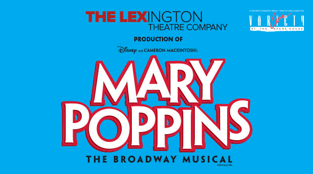 The Lexington Theatre Co.: “Mary Poppins”