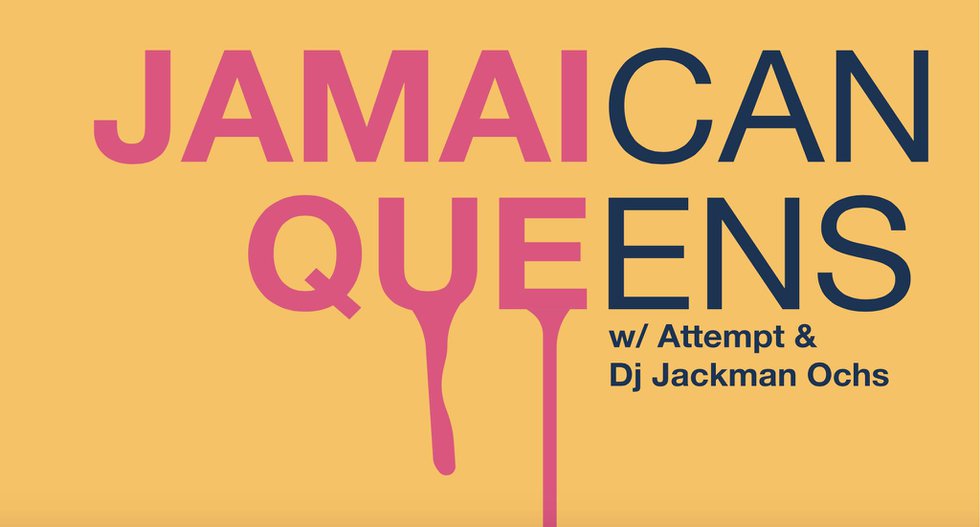Jamaican Queens/ Attempt/ DJ Jackman Ochs